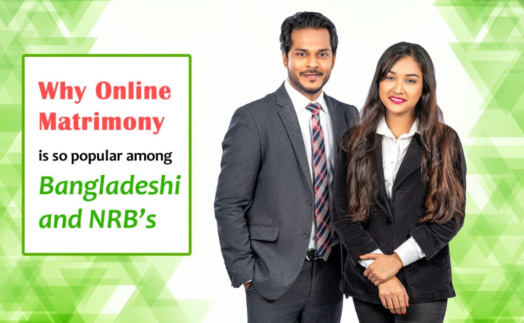 Online Matrimony is so popular among Bangladeshi and NRB’s