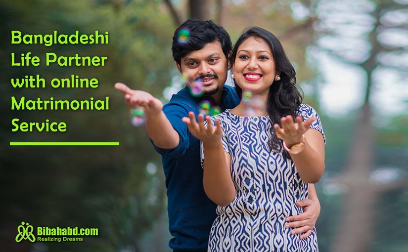 Bangladeshi Life Partner with Online Matrimonial Service