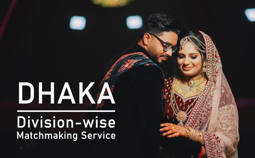 Dhaka Division-wise-Matchmaking-Service
